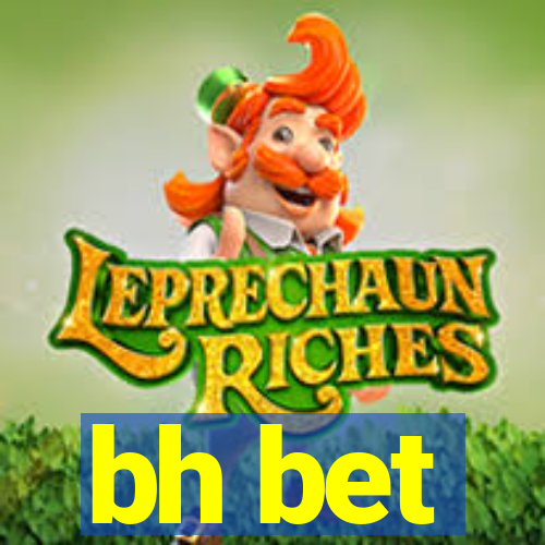 bh bet